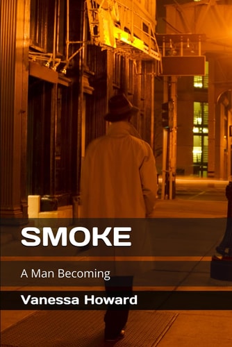 Smoke A Man Becoming