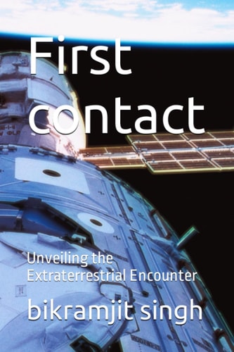 First Contact Unveiling the Extraterrestrial Encounter