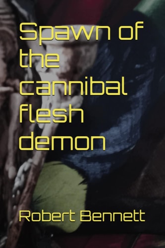 Spawn of the Cannibal Flesh Demon