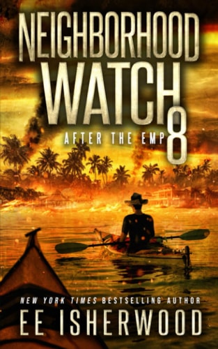 Neighborhood Watch 8 After the EMP