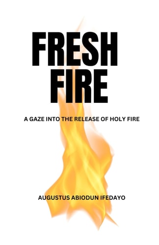 Fresh Fire A Gaze Into the Release of Holy Fire