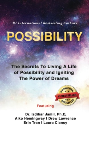 Possibility The Secrets To Living A Life of Possibility And Igniting The Power Of Dreams
