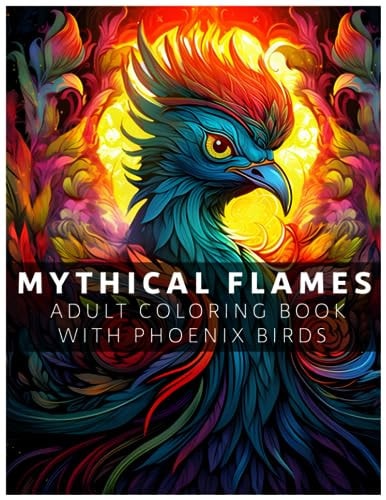 Mythical Flames Adult Coloring Book with Phoenix Birds