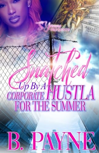 Snatched Up By A Corporate Hustla For The Summer