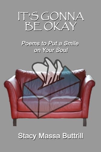 It's Gonna Be Okay Poems to Put a Smile on Your Soul