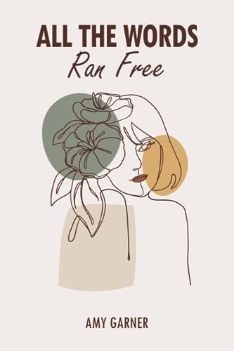 All The Words Ran Free