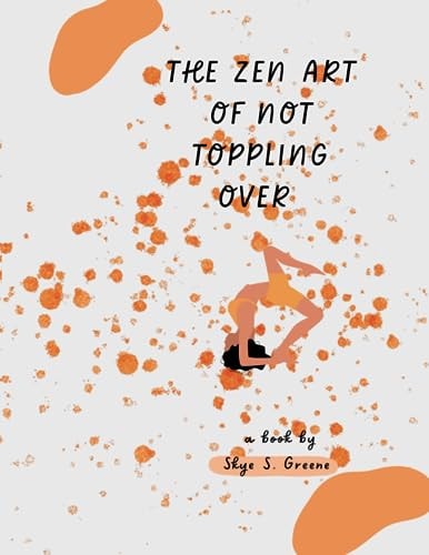 The Zen Art of Not Toppling Over
