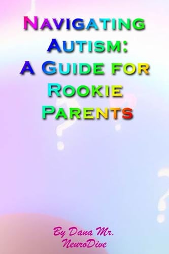 Navigating Autism A Guide for Rookie Parents