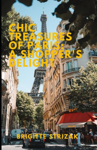 Chic Treasures of Paris A Shopper's Delight
