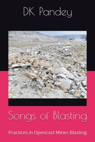 Songs of Blasting Practices in Opencast Mines Blasting