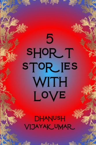 5 SHORT STORIES WITH LOVE Love's Many Shades