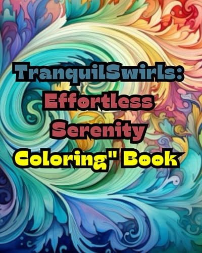 TranquilSwirls Effortless Serenity Coloring" Book