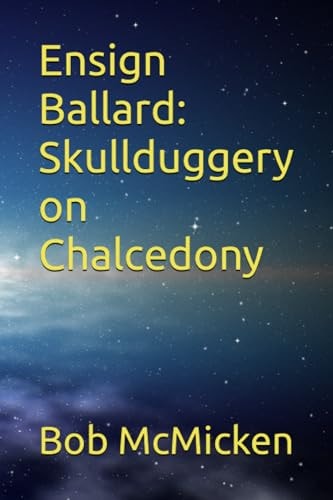 Ensign Ballard Skullduggery on Chalcedony