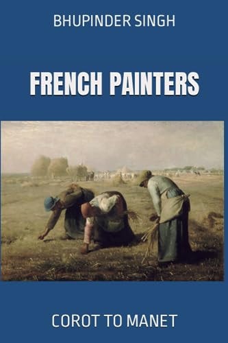 French Painters Corot to Manet