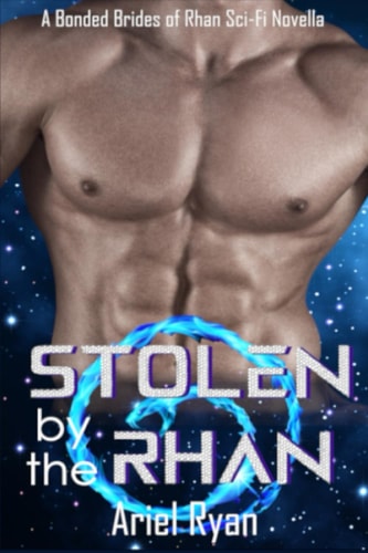 Stolen by the Rhan A Bonded Brides of Rhan Sci-Fi Novella