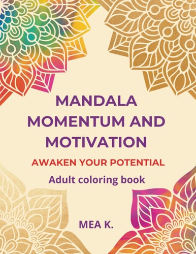 Mandala Momentum and Motivation Awaken Your Potential