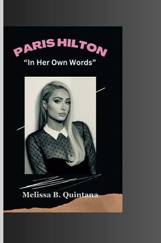 Paris Hilton "In Her Own Words"