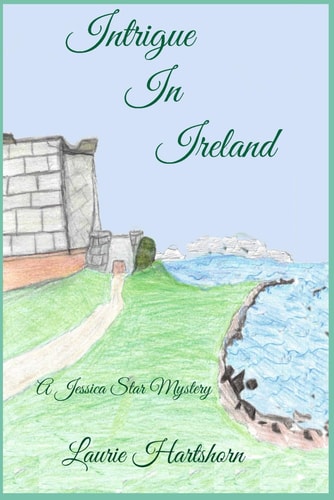 Intrigue In Ireland A Jessica Star Mystery