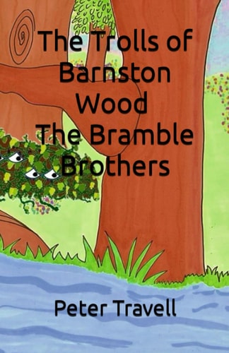 The Trolls of Barnston Wood - The Bramble Brothers
