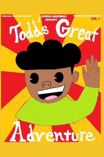 Todd's Great Adventure Volume 1