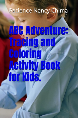 ABC Adventure Tracing and Coloring Activity Book for Kids.