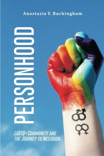 Personhood LGBTQ+ Community and the Journey to Inclusion
