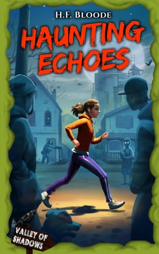 Haunting Echoes A Middle Grade Supernatural Horror Book for Brave Young Readers.