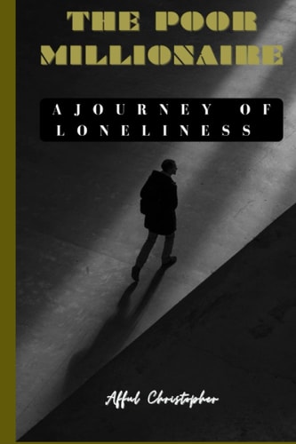 The Poor Millionire Unveiling the Wealth Within: The Journey of the Poor Millionaire