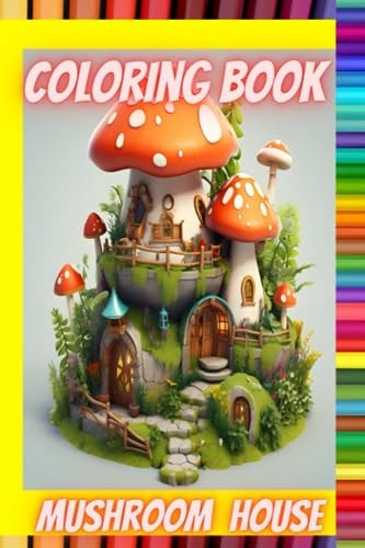 Mushroom House. Coloring Book for Kids and Adults.