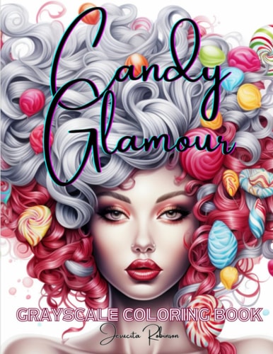 Candy Glamour Coloring Book Grayscale Coloring Book