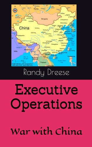 Executive Operations War with China