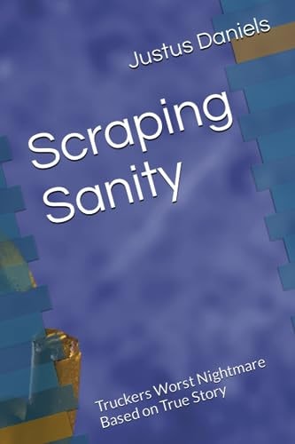 Scraping Sanity Truckers Worst Nightmare Based on True Story