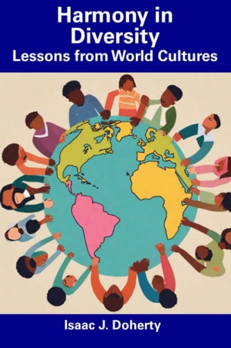 Harmony in Diversity Lessons from World Cultures
