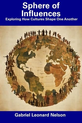 Sphere of Influences Exploring How Cultures Shape One Another