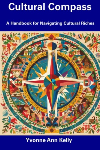 Cultural Compass A Handbook for Navigating Cultural Riches