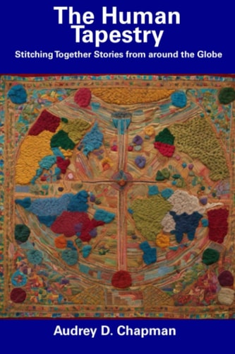 The Human Tapestry Stitching Together Stories from Around the Globe