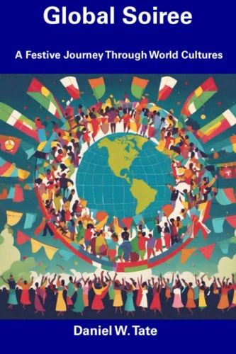 Global Soiree A Festive Journey Through World Cultures