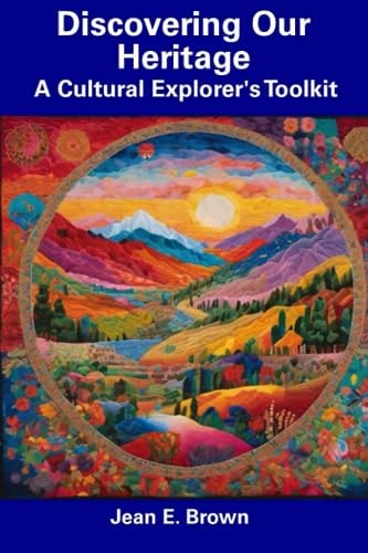 Discovering Our Heritage A Cultural Explorer's Toolkit