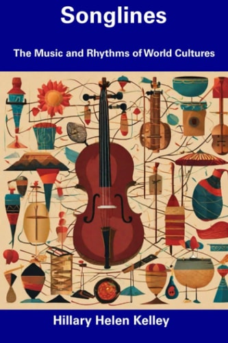Songlines The Music and Rhythms of World Cultures