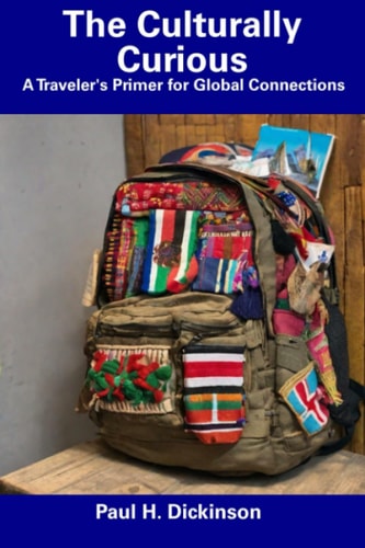 The Culturally Curious A Traveler's Primer for Global Connections