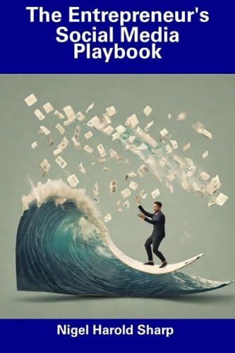 The Entrepreneur's Social Media Playbook
