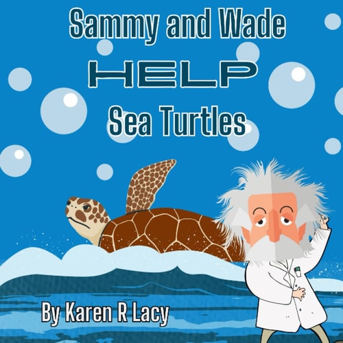 Sammy and Wade Help Sea Turtles
