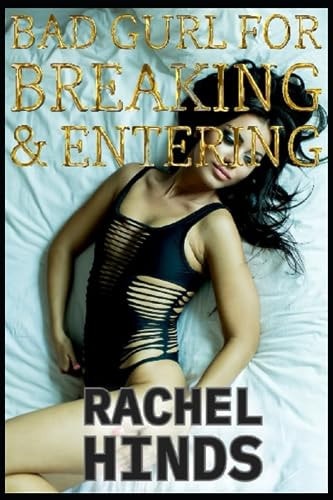 Bad Gurl For Breaking & Entering