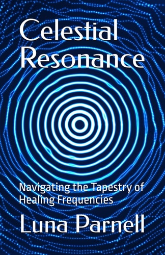 Celestial Resonance Navigating the Tapestry of Healing Frequencies