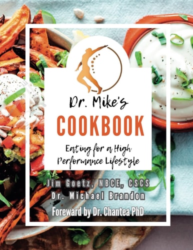 Dr. Mikes Cookbook Eating for a High Performance Lifestyle