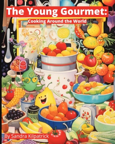 The Young Gourmet Cooking Around the World