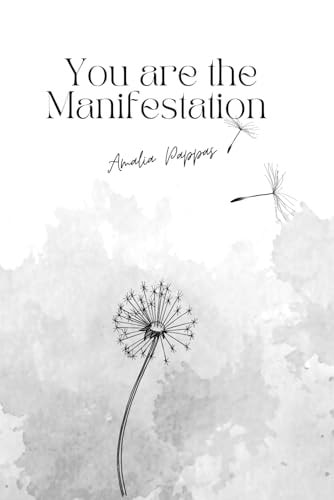 You are the Manifestation A Channeled Book of Poetry