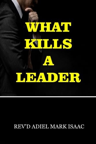What Kills a Leader