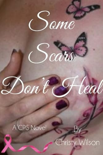 Some Scars Don't Heal A CPS Novel - Book 8