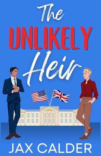 The Unlikely Heir A Forbidden MM Royal Romance